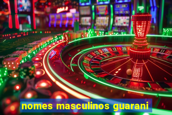 nomes masculinos guarani